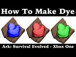how to make dye ark survival evolved