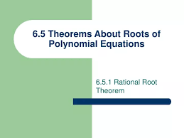6 5 Theorems About Roots Of Polynomial