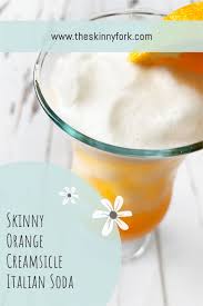 skinny orange creamsicle italian soda