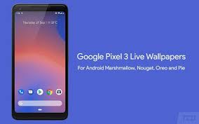 google pixel 3 live wallpapers port