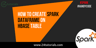 create spark dataframe on hbase table