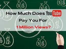 you pay for 1 million views
