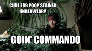 Cure for poop stained underwear? Goin&#39; commando - charlie sheen ... via Relatably.com