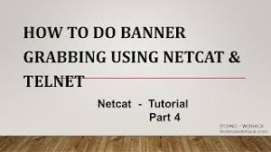 how to do banner grabbing using netcat