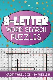 List of 8 letter words · absolute · academic · accident · accurate · activist · activity · actually · addition . 8 Letter Word Search Puzzles Great Travel Size 80 Seek And Find Puzzles Peace Puzzle 9781692157401 Amazon Com Books
