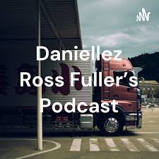 Daniellez Ross Fuller's Podcast