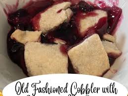 old fashioned cobbler with homemade pie
