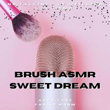 brush asmr sweet dream no talking le