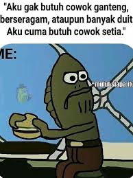 6 Meme Lucu Nyindir Tipe Idaman Cewek Ini Bikin Senyum-Senyum