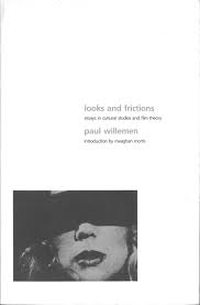looks and frictions essays in cultural studies and film theory looks and frictions essays in cultural studies and film theory paperback sep 26 1993