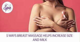 5 Ways Breast Massage Helps Increase Size And Milk | Spa Mobile