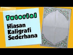 Hiasan yg simpel untuk gambar kaligravi : Download Video Cara Membuat Hiasan Kaligrafi Sederhana 1 Kaligrafi Gambar Kaligrafi