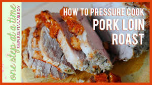 pressure cook pork loin roast recipe