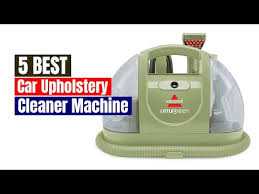 best car upholstery cleaner machine of