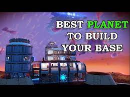 No Mans Sky Best Planets To Build A