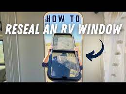 An Rv Window Rv Window Leak Repair