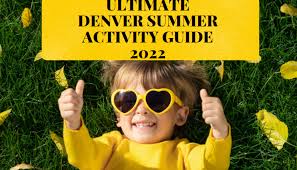 denver summer activity guide for kids