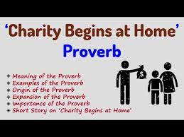 charity begins at home proverb in