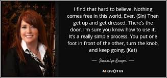 The free lunch food functioned as a loss leader. Sherrilyn Kenyon Quote I Find That Hard To Believe Nothing Comes Free In