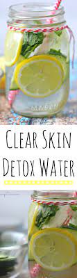 clear skin detox water recipe budget