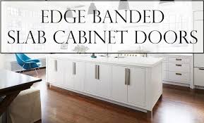 new edge banded slab cabinet doors