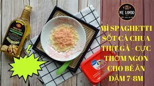 Mỳ Spaghetti sốt cà chua thịt gà - Thực đơn ăn dặm cho bé 7-8 tháng -  YouTube