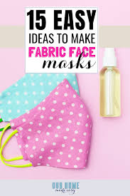 Each mask comes with a multilayer filter with three added not only does it have a nice big filter pocket, it also has ear loop fasteners and a nose wire to ensure that the mask stays on your face. 15 Easy To Make Fabric Face Masks Our Home Made Easy