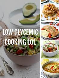 low glycemic cooking 101