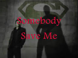 Lyrics from the clip used as the theme: Remy Zero Save Me Lyrics Smallville Theme Youtube