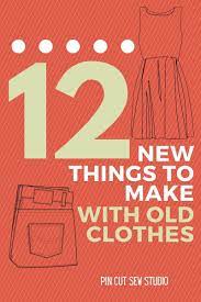 12 things to make out of old clothes