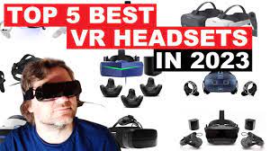 top 5 best vr headsets in 2023 for