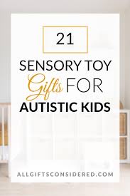 21 sensory toy gifts for autistic kids