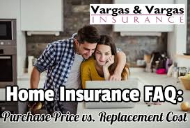 When you buy home insurance, the insurance company will calculate the estimated replacement cost. Home Insurance Faq Purchase Price Vs Replacement Cost Blog Vargas Vargas Insurance