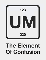 Find out what is the full meaning of u/m on abbreviations.com! Um The Element Of Confusion Blank Line Notebook 8 5 X 11 110 Pages Amazon De Black C B Fremdsprachige Bucher