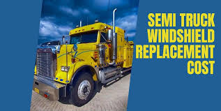 Semi Truck Windshield Replacement Cost