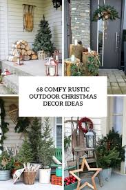 Outdoor christmas decorating ideas add interest to the roof lines, walkways, and bushes of any home. 68 Comfy Rustic Outdoor Christmas Decor Ideas Digsdigs