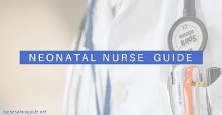 neonatal nurse nicu guide 2022