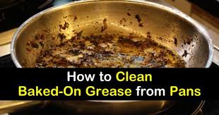 Clean Baked On Grease From Pans