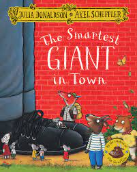 The Smartest Giant in Town : Donaldson, Julia, Scheffler, Axel:  Amazon.co.uk: Books