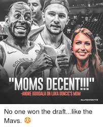 Luka doncic's mom is the real mvp of his basketball journey. Moms Decent Andre Iguodala On Luka Doncic S Mom No One Won The Draftlike The Mavs Moms Meme On Me Me