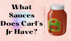 what are the top carls jr sauces worth