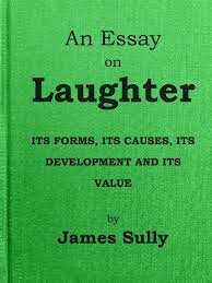 A duping or being duped ; An Essay On Laughter By James Sully A Project Gutenberg Ebook