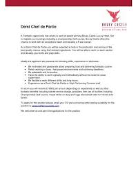 With this letter and the attached resume, i would like to express my sincere interest in the head chef position you have available. Demi Chef De Partie Bovey Castle
