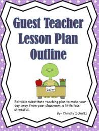 Guest Teacher Lesson Plan Template Sub Plans By Christy Schultz