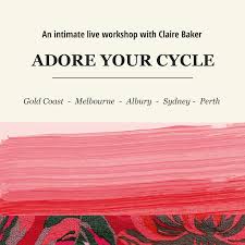 Australia Adore Your Cycle Workshops 2019 20 Claire Baker