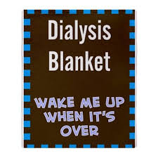 Being prepared for emergencies is a serious matter for dialysis or kidney transplant patients. Dialysis Nurse Quotes Quotesgram