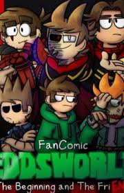 37 eddsworld 9 eddsworld tom 7 eddsworld edd 5 eddsworld matt 4 eddsworld tord 4 eddsworld from 3 eddsworld skin 2 eddsworld female 1 eddsworld avdoo 1 eddsworld tomska 1 eddsworld las9999 1 eddsworld minecraft 1 eddsworld pack. Eddsworld The Beginning And The Friend Red Leader X Fem Reader Countiues Chapter 8 Surrender Wattpad