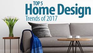 top 5 home design trends of 2017