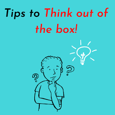 The company is looking for adventurous, creative people who can think out of the box and are not afraid of experimenting. 8 Amazing Tips To Think Out Of The Box Motivelane