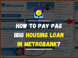 pay pag ibig housing loan in metrobank